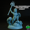 Ojal Chaukeedaar, Halfling Chaos Knight
